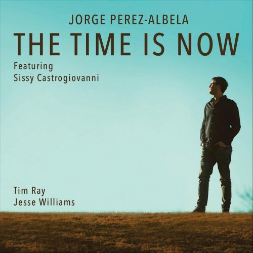 Jorge Perez-Albela - The Time Is Now (2020)