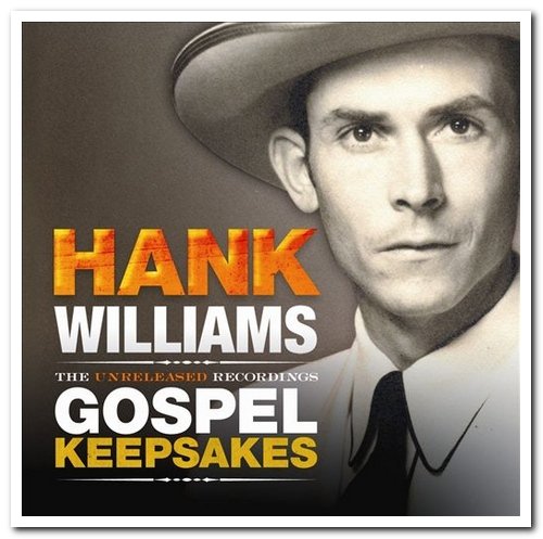 Hank Williams - Unreleased Recordings: Gospel Keepsakes (2009)