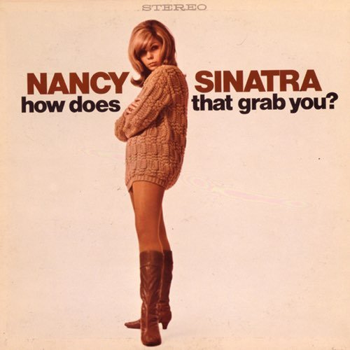 Nancy Sinatra - How Does That Grab You? (1966/2006) flac