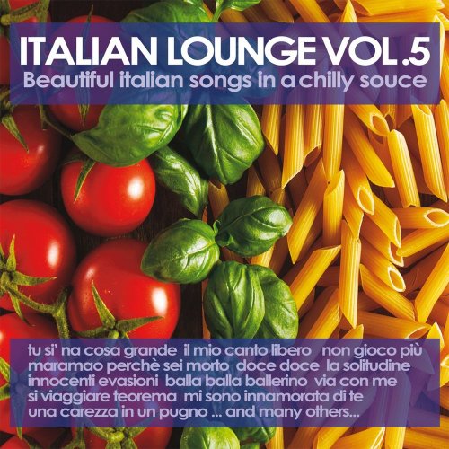 VA - Italian Lounge Vol 5 (Beautiful Italian Songs in a Chilly Sauce) (2020)