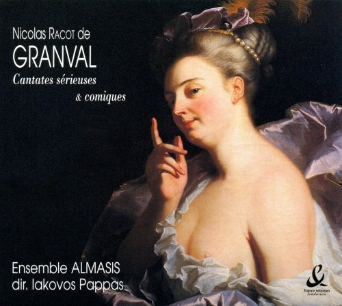 Mayo-Felip, Ravoux, Dubois; Ensemble Almasis, Iakovos Pappas - Granval: Cantates Sérieuses & Comiques (2001)