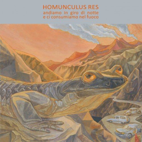 Homunculus Res - Andiamo in giro di notte e ci consumiamo nel fuoco (2020)