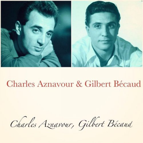 Charles Aznavour - Charles Aznavour & Gilbert Bécaud (All Tracks Remastered) (2020)