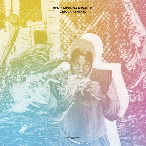 Denis Mpunga & Paul K. - Criola; Criola Remixed (2017)