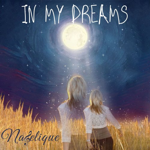 Nagelique - In My Dreams (2020)