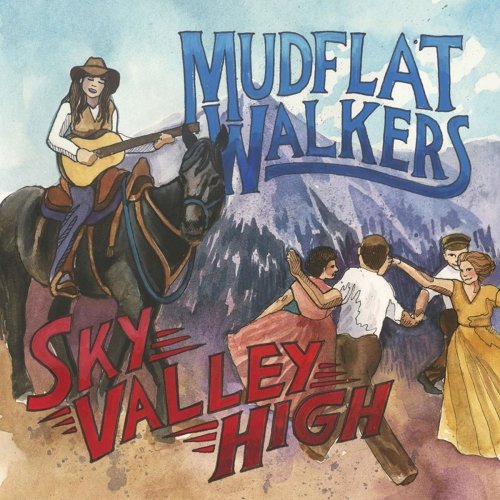 Mudflat Walkers - Sky Valley High (2020)