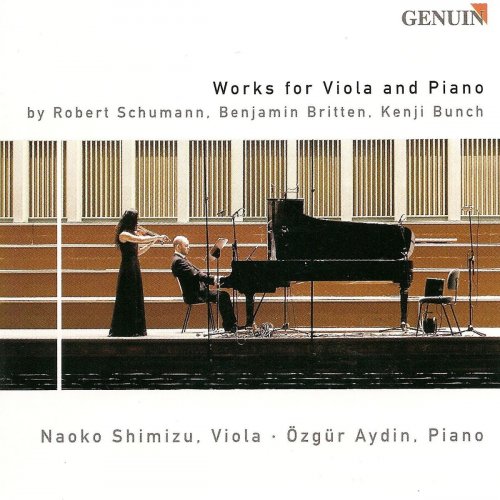 Naoko Shimizu - Schumann, R.: Fairy Tales / Britten, B.: Reflections On A Song of John Dowland / Bunch, K.: Suite for Viola and Piano (2004)
