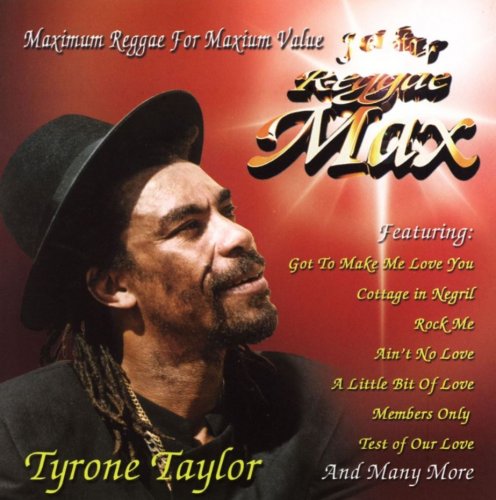 Tyrone Taylor ‎– Reggae Max (1998)