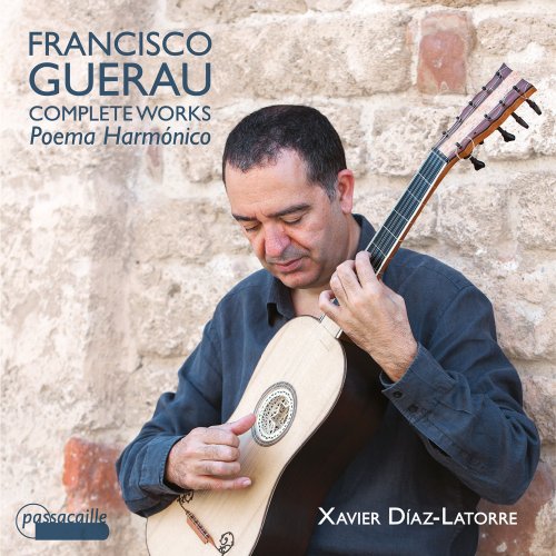 Xavier Díaz-Latorre - Francisco Guerau, Poema harmónico (1694) for Guitar (2013)