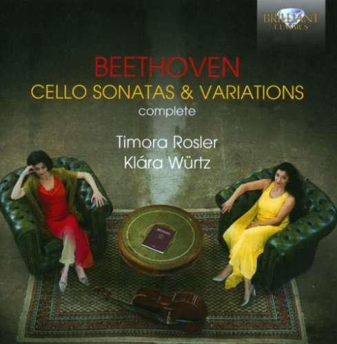 Timora Rosler, Klara Wurtz - Beethoven - Complete Cello Sonatas and Variations (2013)