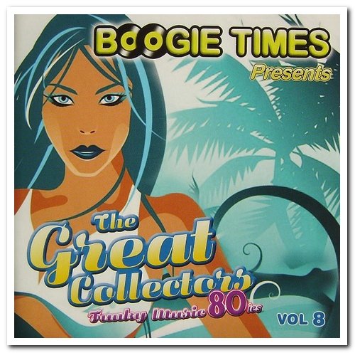 VA - Boogie Times Presents The Great Collectors Vol. 8 & 9 [Remastered] (2008)