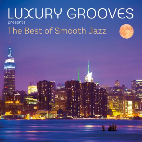 Luxury Grooves - The Best of Smooth Jazz (2014)