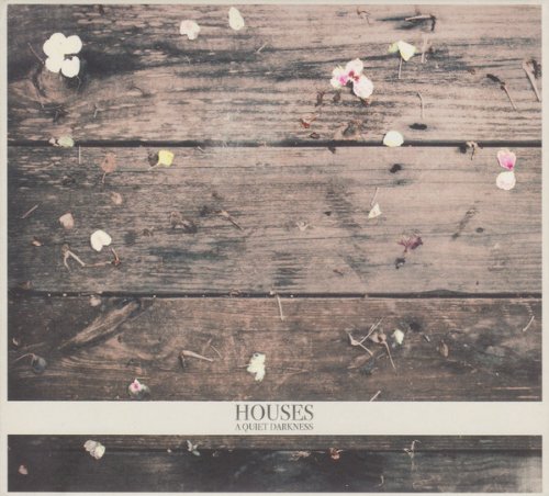 Houses - A Quiet Darkness (2013)