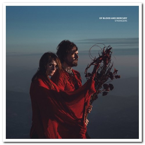 Of Blood and Mercury - Strangers (2020)