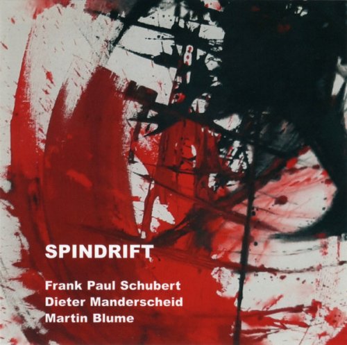 Frank Paul Schubert, Dieter Manderscheid & Martin Blume - Spindrift (2020)