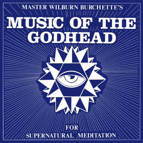 Master Wilburn Burchette - Music of the Godhead for Supernatural Meditation (2016) [Hi-Res]