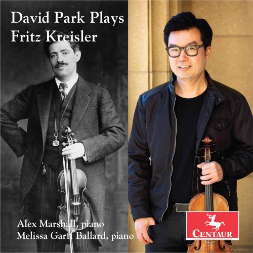 David Park, Alex Marshall, Melissa Garff Ballard - Kreisler & Others: Violin Works (2020) [Hi-Res]