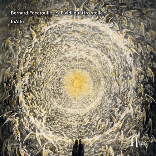 Bernard Foccroulle & InAlto - E vidi quattro stelle (2020) [Hi-Res]