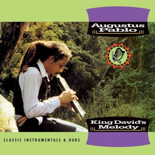 Augustus Pablo - King David's Melody - Classic Instrumentals & Dubs (2017) flac