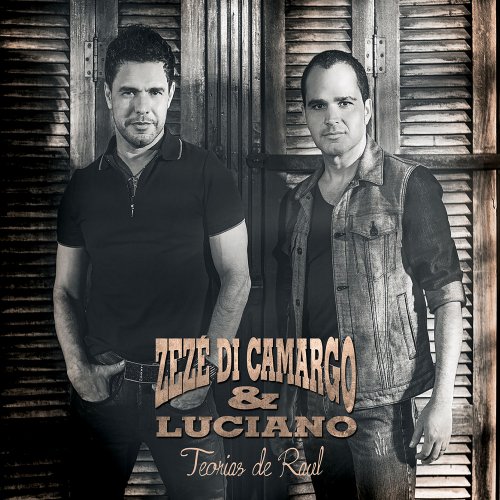 Zeze Di Camargo & Luciano - Teorias de Raul (2014)