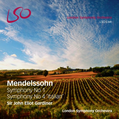 London Symphony Orchestra, Sir John Eliot Gardiner - Mendelssohn: Symphony No. 1, Symphony No. 4 "Italian" (2016) [Hi-Res]