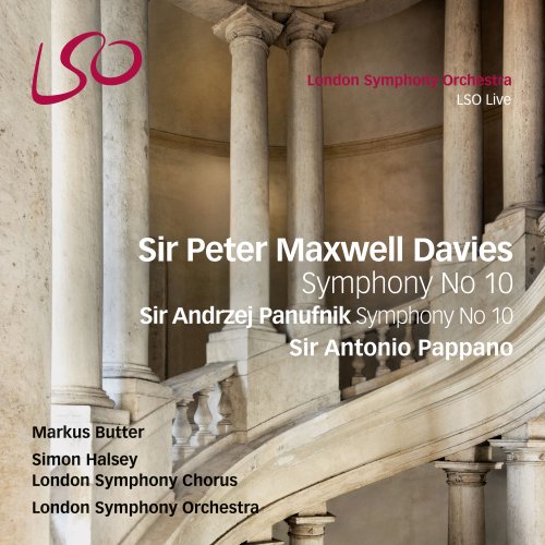 London Symphony Orchestra, London Symphony Chorus, Sir Antonio Pappano - Sir Peter Maxwell Davies: Symphony No. 10 - Sir Andrzej Panufnik: Symphony No. 10 (2015) [Hi-Res]