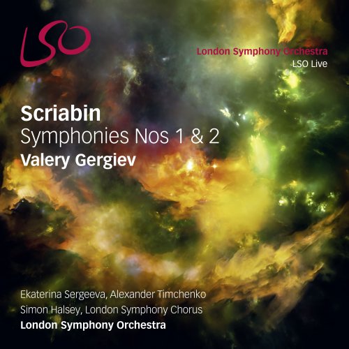 Ekaterina Sergeeva, Alexander Timchenko, London Symphony Orchestra, London Symphony Chorus, Valery Gergiev - Scriabin: Symphonies Nos. 1 & 2 (2016) [Hi-Res]