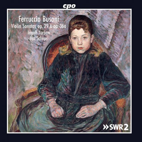 Ingolf Turban, Ilja Scheps - Busoni: Violin Sonatas Nos. 1 & 2 (2020)