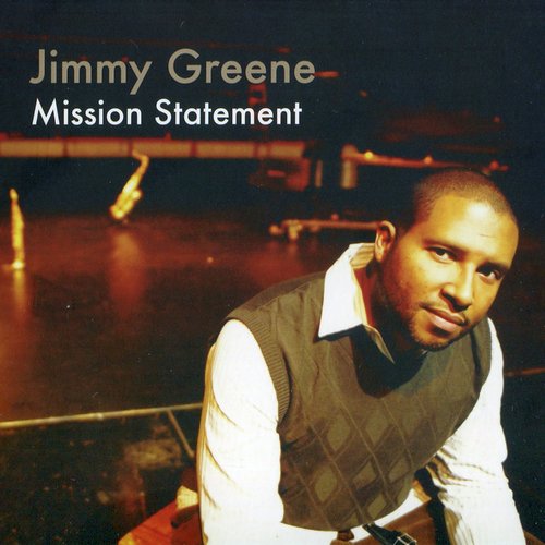 Jimmy Greene - Mission Statement (2009) [CDRip]