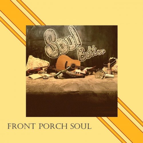 Soul Butter - Front Porch Soul (2020)