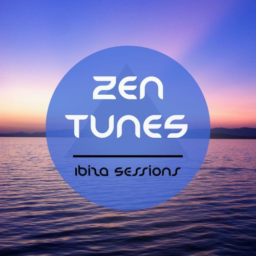 Zen Tunes - Ibiza Sessions (Finest Balearic Relaxation Music for Balance & Meditation) (2014)