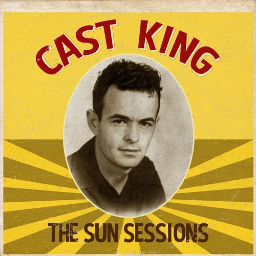Cast King - Cast King The Sun Sessions (2015) [Hi-Res]