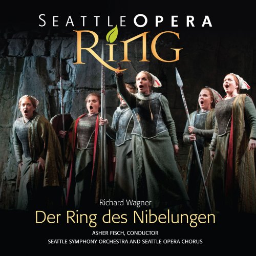 Seattle Opera Chorus & Asher Fisch - Wagner: Der Ring des Nibelungen (2014) [Hi-Res]