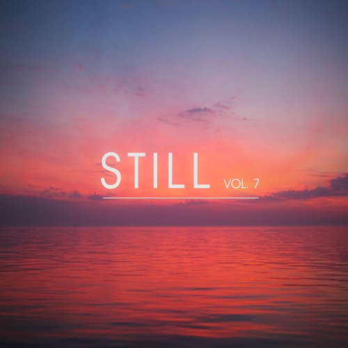 Still, Vol. 7 - The Smooth Chill-Out Electronica Collection (2014)