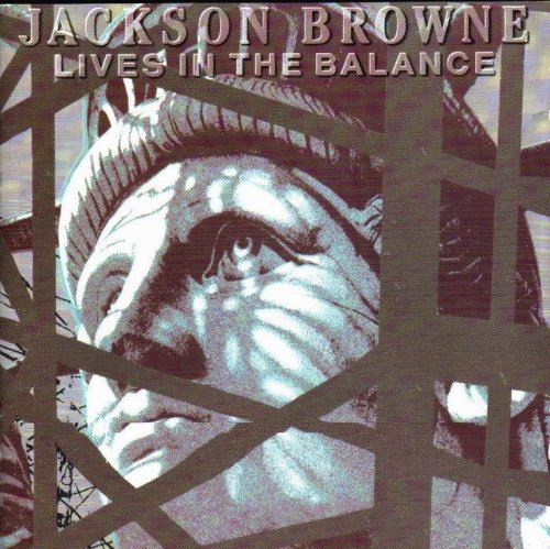 Jackson Browne - Lives In The Balance (1986)