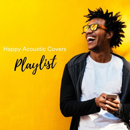 VA - Happy Acoustic Covers Playlist (2020)
