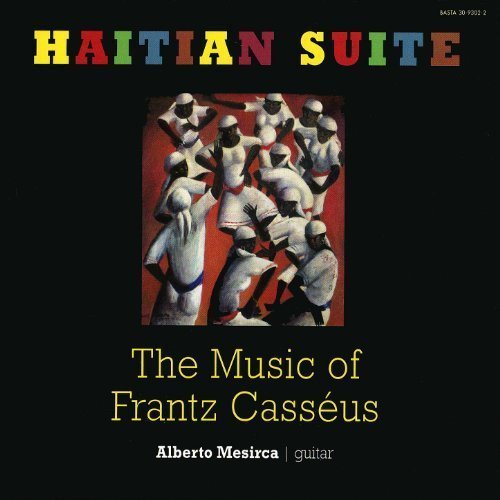 Alberto Mesirca - Frantz Casseus: Haitian Suite (2011)