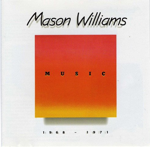 Mason Williams ‎– Music 1968 - 1971 (Remastered) (1992)