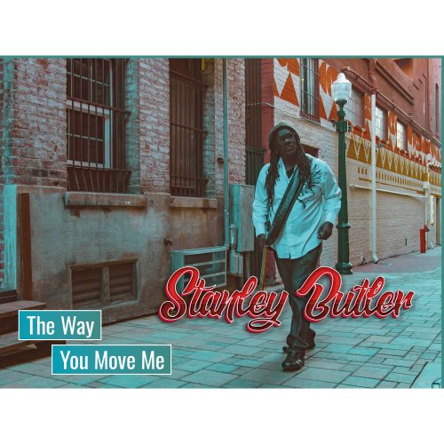Stanley Butler - The Way You Move Me (2019) [Hi-Res]