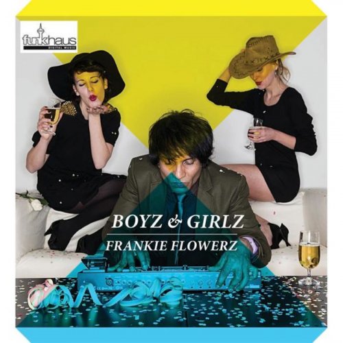 Frankie Flowerz - Boyz & Girlz (2014)