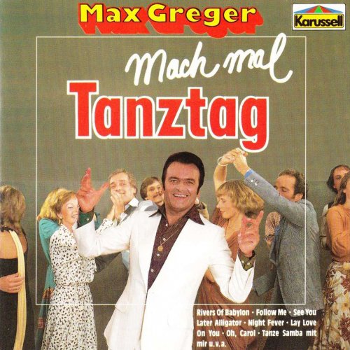 Max Greger - Mach Mal Tanztag (1988)