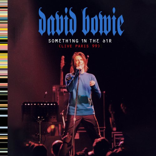 David Bowie - Something In The Air (Live Paris 99) (2020) [Hi-Res]
