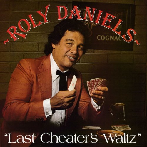 Roly Daniels - Last Cheaters Waltz (1981/2020)