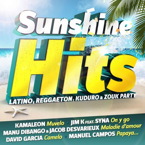 Sunshine Hits (Latino, Reggaeton, Kuduro & Zouk Party) (2014)