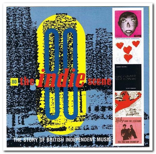 VA - The Indie Scene 80 & 81- The Story Of British Independent Music (1992)