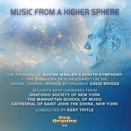 Kent Tritle - Mahler: Symphony No. 8 in E-Flat Major "Symphony of a Thousand" (Arr. for Organ & Choir) [Live] (2016/2020)