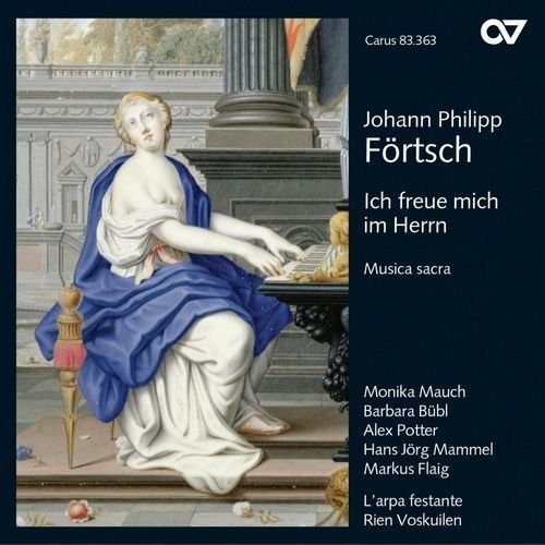 Johann Philipp Förtsch - Ich freue mich im Herrn: Musica sacra (2011)
