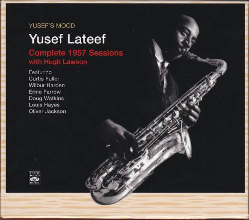 Yusef Lateef - Yusef's Mood, Complete 1957 Sessions with Hugh Lawson (Box Set 4CD) (2008)