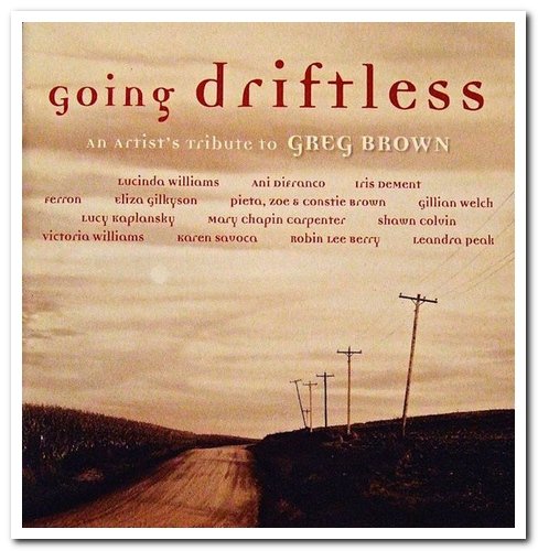 VA - Going Driftless: An Artist's Tribute To Greg Brown (2002)