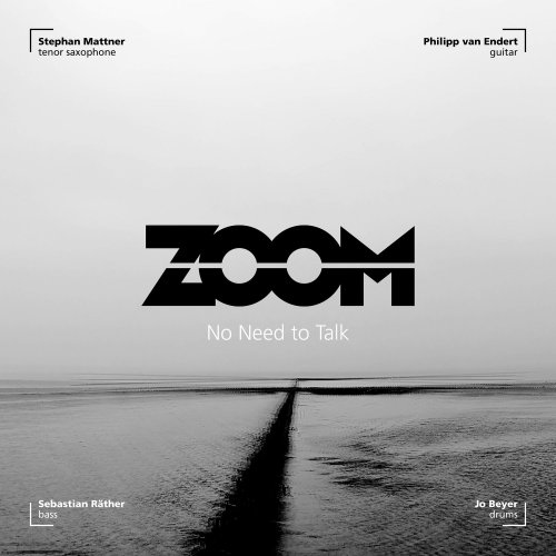 ZOOM - No Need to Talk (2020)